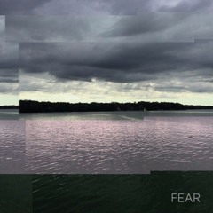 Fear