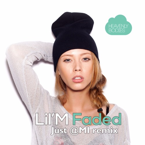 Lil'M - Faded (Just @MI remix) [Preview, Release Date: 01.03.2016]