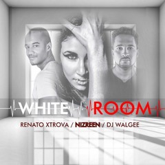 Nizreen - White Room (feat. Renato Xtrova, DJ Walgee)2016