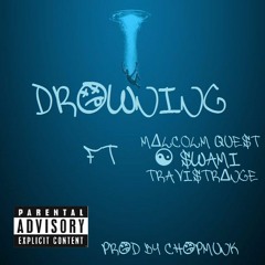 Drowning X M∆LC0LM QUEST X ☯ $wami X TRAVI$TRΔNGE X ᴄ h o p m o n k