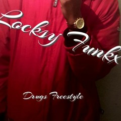 Locksy Funkx - Freestyle Drugs