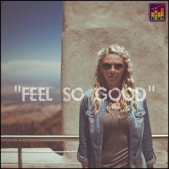 Feel So Good