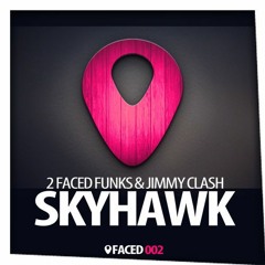 2 Faced Funks & Jimmy Clash - Skyhawk