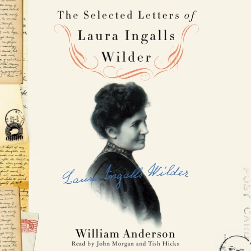 THE SELECTED LETTERS OF LAURA INGALLS WILDER by William Anderson