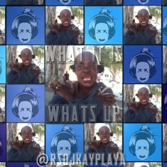 What It Is Whats Up (Vine Remix)
