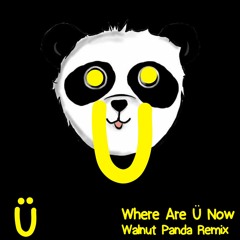 Jack Ü - Where Are Ü Now (Walnut Panda Remix)