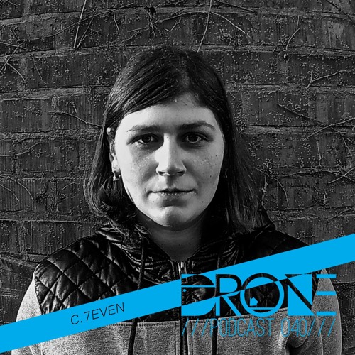 DRONE Podcast 040 - C.7even