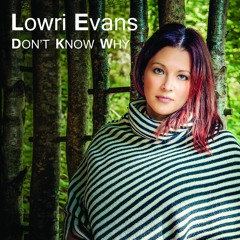 LOWRI EVANS - Don't know why