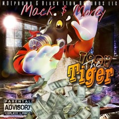 Tony The Tiger - Mack Money
