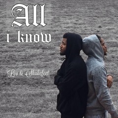 All I Know - Shakefeet x Leo