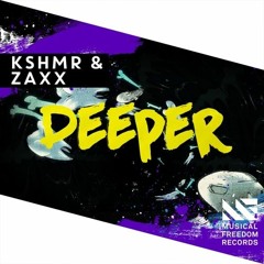 Deeper - KSHMR & ZAXX