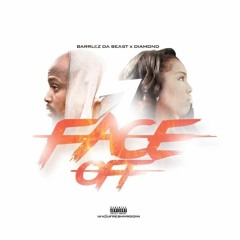 BARRELZ DA BEAST & DIAMOND  FACE OFF