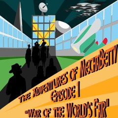 Ep 01 Adv of MechaBetty "War of the World's Fair"