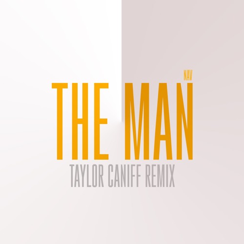 The Man Remix Ft. Taylor Caniff