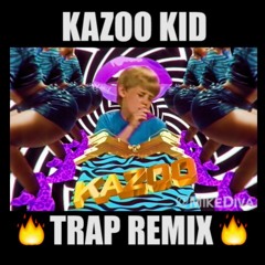 Kazoo Kid (Extended Trap Remix)