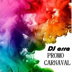 DJ ARRA  CARNAVAL PROMO MIX