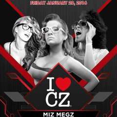Miz Megs - Live @ CZ Jan 29 2016