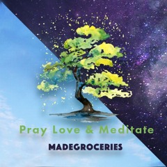 Pray, Love, Meditate