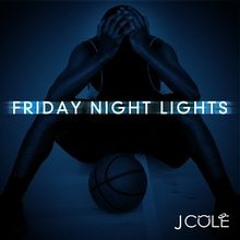 J. Cole Friday Night Lights (Full Mixtape)