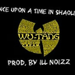 Wu tang clan type beat "once upon a time in shaolin" (prod. By ILL NOIZZ)