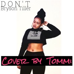 Don't - Bryson Tiller (cover by Tommi)
