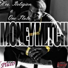 Money Mitch Ft. OnePluto