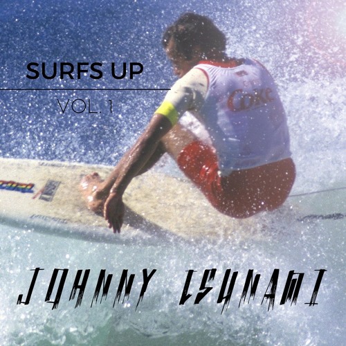 SURFS UP VOL. 1