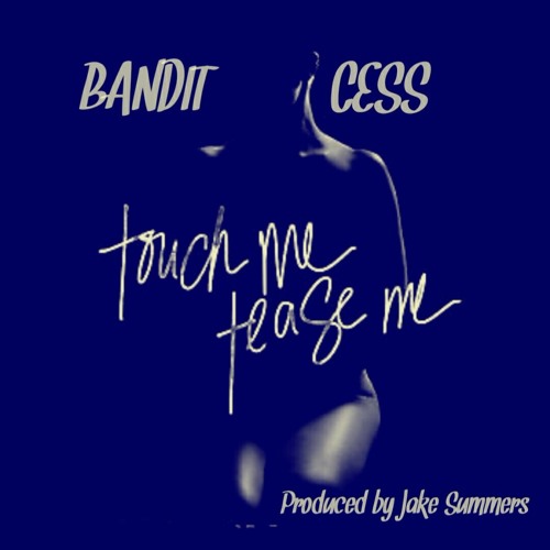 Touch Me Tease Me Ft. Cess
