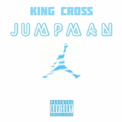 K.I.N.G. Cross - Jumpman(True Freestyle)