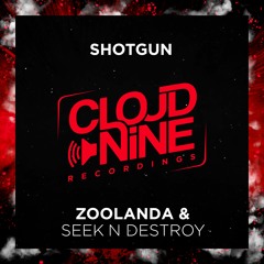 Seek N Destroy & Zoolanda - Shotgun [OUT NOW]