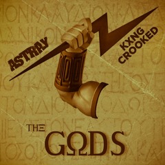 Astray - The Gods - Feat. Kxng Crooked
