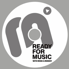 READY FOR MUSIC with Reggi & Muggsy Vol.1