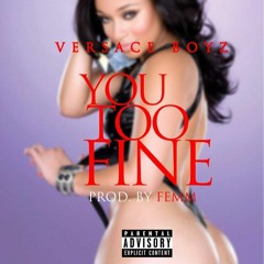 Versace Boys- Too Fine