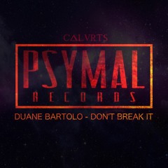 Duane Bartolo - Don't Break It (Calurts Bootleg)