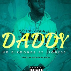Mr Diamonds Ft Liones - Daddy (Prod. By George Blanco)