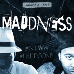 Maddness - Lunacie and Con B