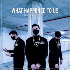 Tag Shai - What Happened To Us (prod. Grasps_)