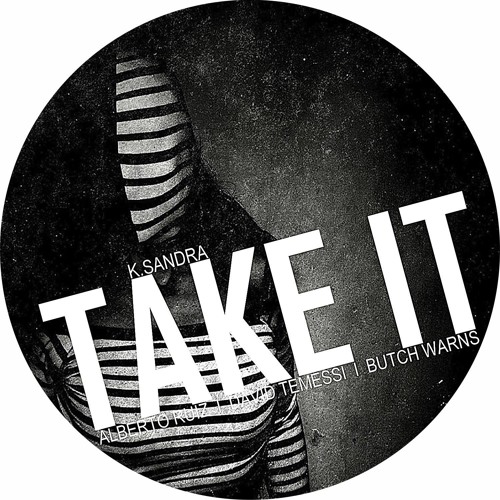 K.Sandra - Take It (Alberto Ruiz Remix)