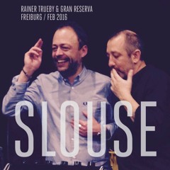 RAINER TRUEBY & GRAN RESERVA - SLOUSE
