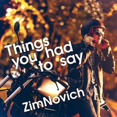 ZimNovich - Things You Had To Say (MixterNation Teaser)
