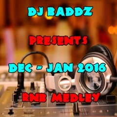 DJ Baddz Dec - Jan 2016 RnB Medley