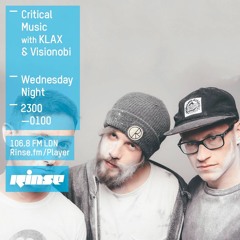 Critical Sound No. 28 | Rinse FM | KLAX & Visionobi | 03.02.16
