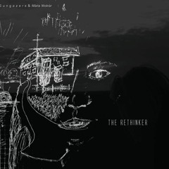 The Rethinker (with Mária Molnár)