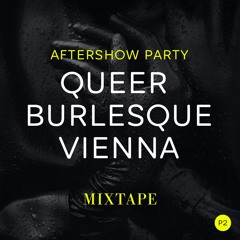 After show Party / Queer Burlesque Vienna / Mixtape / Part 2