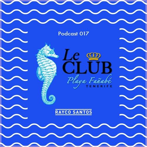 LeClub Beach Sounds 017 (31/01/16) mixed by Rayco Santos
