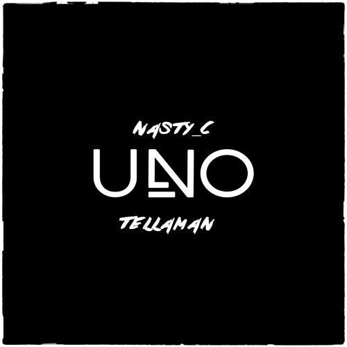 Nasty_C - UNO (Tellaman Edit) 320kbps.mp3