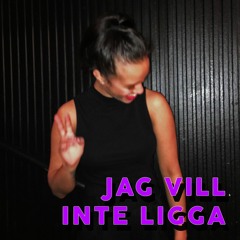 Jag vill inte ligga (ft. Robby L) (FREE DOWNLOAD)