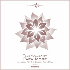Telekollektiv - Para More (Jelly For The Babies Remix)