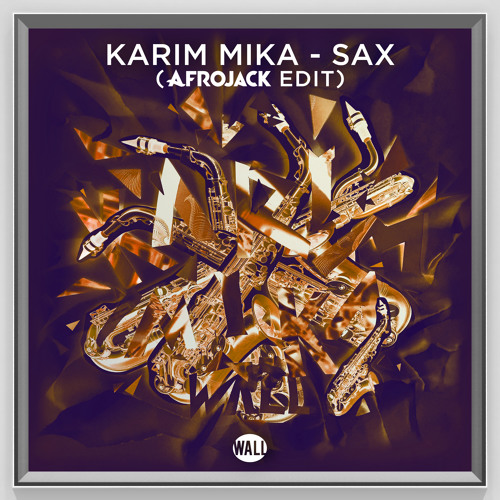 Karim Mika - Sax (Afrojack Edit)