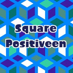 Square Positiveen